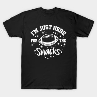 I'm Just Here For The Snacks Football T-Shirt